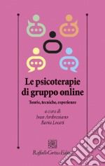 Le psicoterapie di gruppo online. Teorie, tecniche, esperienze libro