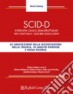 SCID-D. Intervista clinica semi-strutturata per i sintomi e i disturbi dissociativi libro