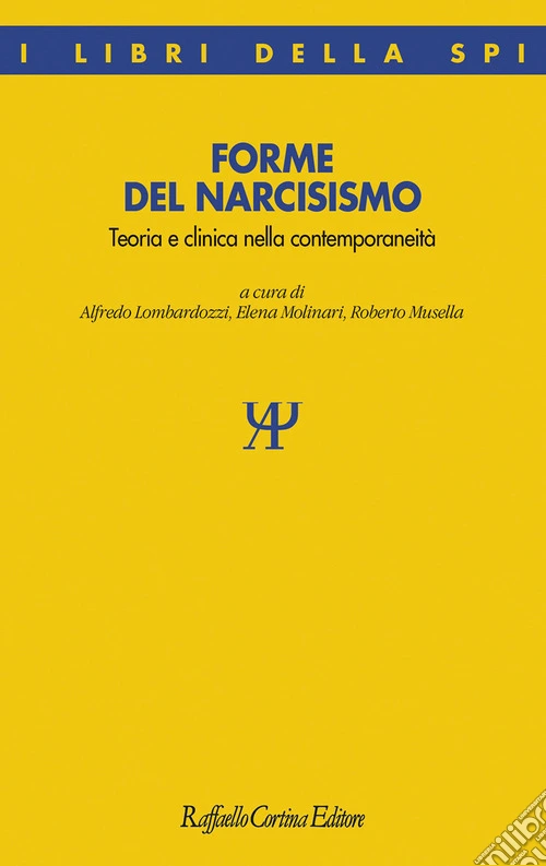 Forme del narcisismo. Teoria e clinica nella contemporaneità