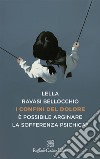 I confini del dolore. È possibile arginare la sofferenza psichica? libro di Ravasi Bellocchio Lella