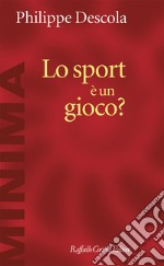 Lo sport è un gioco? libro