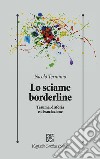 Lo sciame borderline. Trauma, disforia, dissociazione libro di Terminio Nicolò