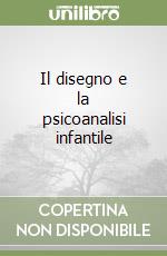 Il disegno e la psicoanalisi infantile