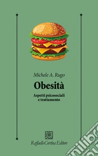Obesità. Aspetti psicosociali e trattamento libro