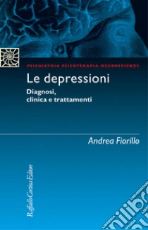 Le depressioni. Diagnosi, clinica, trattamenti