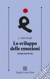 Lo sviluppo delle emozioni. I primi anni di vita libro