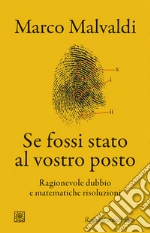 Se fossi stato al vostro posto. Ragionevole dubbio e matematiche risoluzioni libro