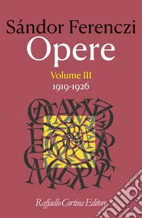 Opere. Vol. 3: 1919-1926 libro