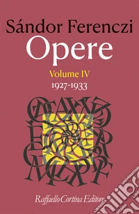 Opere. Vol. 4: 1927-1933 libro