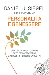 Personalità e benessere. Una terapia per scoprire se stessi attraverso 9 modelli di percorsi evolutivi libro