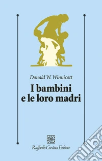 I bambini e le loro madri libro
