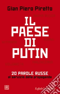 Il paese di Putin. 20 parole russe al servizio della propaganda libro