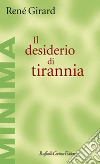 Il desiderio di tirannia libro