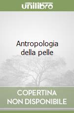 Antropologia della pelle libro