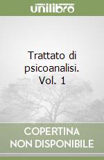Trattato di psicoanalisi. Vol. 1 libro