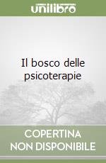 Il bosco delle psicoterapie libro
