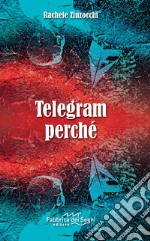 Telegram perché libro