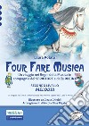 Four fare musica. Un viaggio nei regni della musica in compagnia del servitore e della regina. Con CD-Audio. Vol. 2: Melodia libro