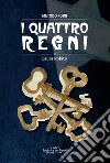 I quattro regni. Metodo Four. Nuova ediz. libro di Polato Laura