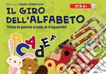 Il giro dell'alfabeto. Trova le parole e vola al traguardo! libro