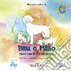 Bau e Miao. L'avventura di crescere insieme. Ediz. a caratteri grandi libro di Avanzi Alessandra