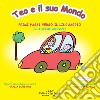 Teo e il suo mondo. Primi passi verso il linguaggio. Dalle sillabe alle parole. Ediz. illustrata libro di Lombardi Grazia Minelli Valentina