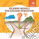 Dilemmi morali per giovani pensatori libro