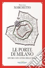 Le porte di Milano. Studio con guida delle mura