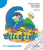 6 un detective. Per proseguire. Nuova ediz.. Vol. 2 libro