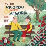 Nonno Ricordo & Nonna Memoria libro