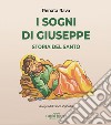 I sogni di Giuseppe. Storia del santo libro