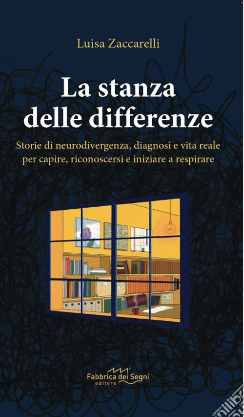 La stanza delle differenze. Storie di neurodivergenza, diagnosi e vita reale per capire, riconoscersi e iniziare a respirare