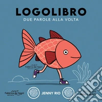 Logolibro. Due parole alla volta. Nuova ediz. libro