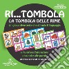 Ri... tombola. La tombola delle rime. Con Gioco libro