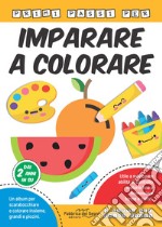 Primi passi per imparare a colorare. Ediz. a colori libro