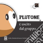 Plutone è uscito dal gruppo