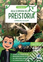 Alla scoperta della preistoria con il detective Lorenzetti. Indaga, affronta missioni e sfide per imparare la storia in modo divertente. Classe 3