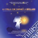 La stella che imparò a brillare. Ediz. multilingue