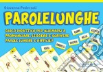 Sillabe in pista. Vol. 3: Parolelunghe. Gioco didattico per allenarsi a pronunciare, leggere e scrivere parole lunghe e difficili! libro