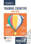 Training cognitivo anti-età. Nuova ediz.. Vol. 2 libro di Stangalino Carla Miramonti Valentina