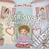 Cosa succede tra mamma e papà? libro