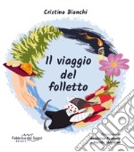 Il viaggio del folletto. Ediz. illustrata