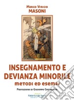 Insegnamento e devianza. Nuova ediz. libro