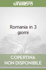 Romania in 3 giorni libro