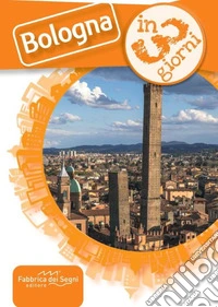 Bologna in 3 giorni libro
