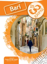 Bari in 3 giorni