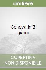 Genova in 3 giorni libro