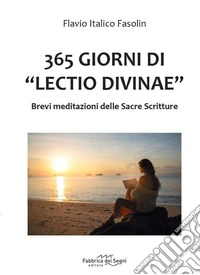 365 giorni di «lectio divine» libro