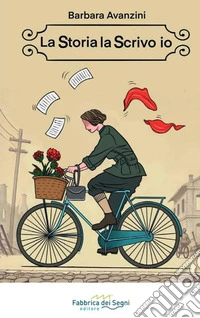 La storia la scrivo io libro