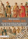 Saltus Marcius. Una battaglia avvenuta in Garfagnana nel 186 A.C. fra romani e liguri apuani libro di Pighini Pietropaolo